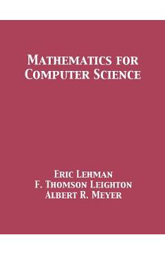 Mathematics for Computer Science - Eric Lehman