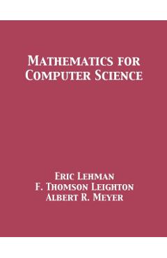 Mathematics for Computer Science - Eric Lehman
