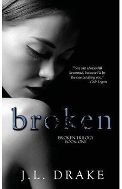 Broken - J. L. Drake