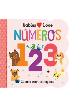 Babies Love Numeros = Babies Love Numbers - Cottage Door Press