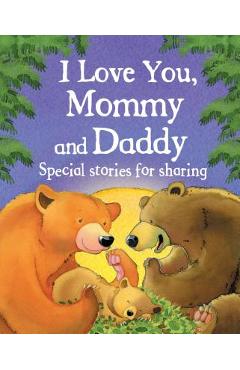 I Love You, Mommy and Daddy - Jillian Harker