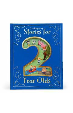 A Collection of Stories for 2 Year Olds - Parragon Books
