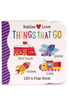 Babies Love Things That Go - Scarlett Wing