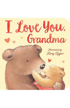 I Love You, Grandma - Tiger Tales
