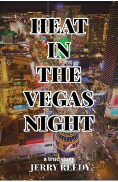 Heat in the Vegas Night - Jerry Reedy
