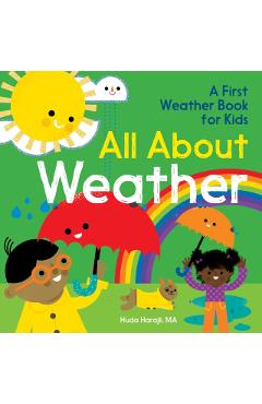 All about Weather: A First Weather Book for Kids - Huda Harajli