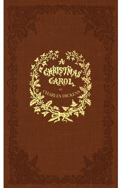 A Christmas Carol: A Facsimile of the Original 1843 Edition in Full Color - Charles Dickens