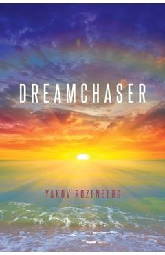 Dreamchaser - Yakov Rozenberg