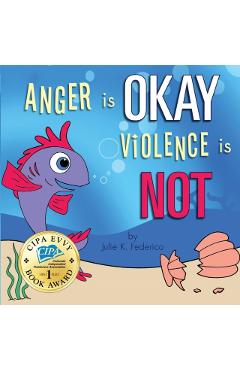 Anger is OKAY Violence is NOT - Federico Julie