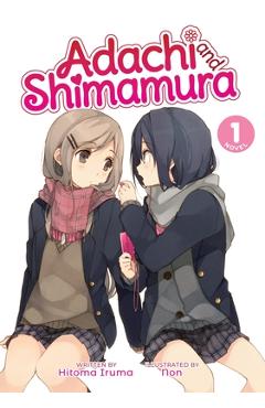 Adachi and Shimamura (Light Novel) Vol. 1 - Hitoma Iruma