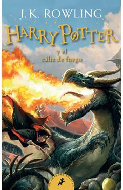 Harry Potter Y El C�liz de Fuego / Harry Potter and the Goblet of Fire = Harry Potter and the Goblet of Fire - J. K. Rowling