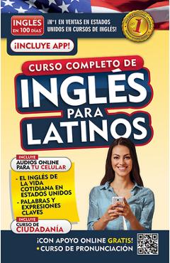 Ingl�s En 100 D�as. Ingl�s Para Latinos. Nueva Edici�n / English in 100 Days. the Latino\'s Complete English Course - Ingl�s En 100 D�as
