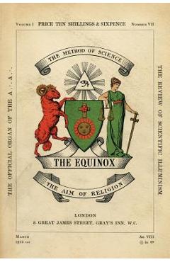 The Equinox: Keep Silence Edition, Vol. 1, No. 7 - Aleister Crowley