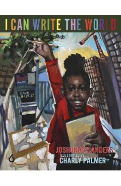 I Can Write the World - Joshunda Sanders