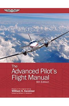 The Advanced Pilot's Flight Manual - William K. Kershner