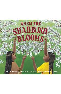 When the Shadbush Blooms - Carla Messinger