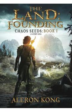 The Land: Founding: A Litrpg Saga - Aleron Kong