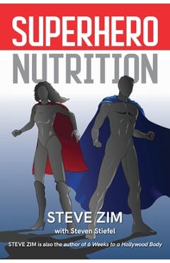 Superhero Nutrition - Steven Stiefel