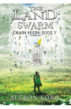 The Land: Swarm: A LitRPG Saga - Aleron Kong
