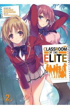 Classroom of the Elite (Light Novel) Vol. 2 - Syougo Kinugasa