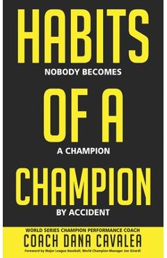 Habits of a Champion - Dana Cavalea