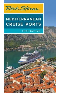 Rick Steves Mediterranean Cruise Ports - Rick Steves
