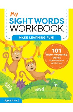 My Sight Words Workbook: 101 High-Frequency Words Plus Games & Activities! - Lautin Brainard