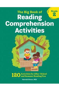 The Big Book of Reading Comprehension Activities, Grade 2: 120 Activities for After-School and Summer Reading Fun