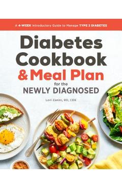 Diabetic Cookbook and Meal Plan for the Newly Diagnosed: A 4-Week Introductory Guide to Manage Type 2 Diabetes