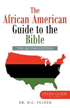 The African American Guide to the Bible - Dr H. C. Felder