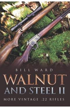 Walnut and Steel II: More Vintage .22 Rifles - Bill Ward