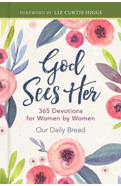 God Sees Her: 365 Devotions for Women by Women - Our Daily Bread Ministries