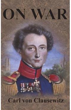 On War - Carl Von Clausewitz