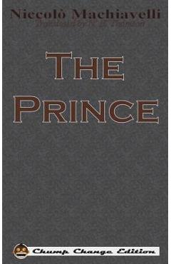 The Prince (Chump Change Edition) - Niccolo Machiavelli