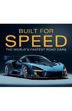 Built for Speed: World\'s Fastest Road Cars - Publications International