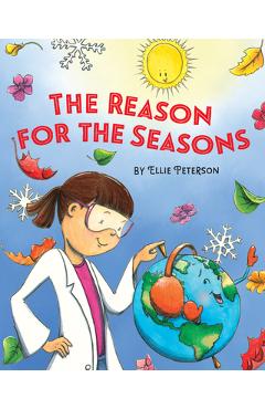 The Reason for the Seasons - Ellie Peterson