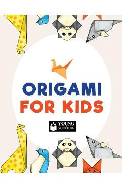 Origami for Kids - Young Scholar