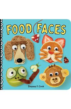 Food Faces: A Board Book - Deanna F. Cook