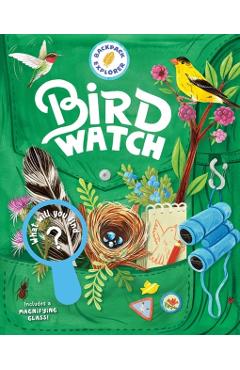 Backpack Explorer: Bird Watch: What Will You Find? - Editors Of Storey Publishing