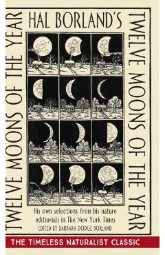 Hal Borland's: Twelve Moons of the Year - Hal Borland