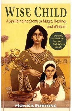Wise Child - Monica Furlong