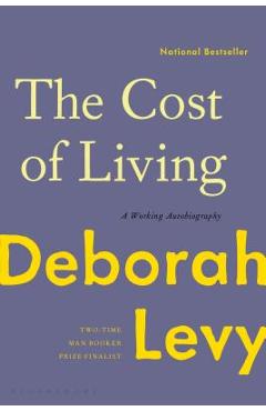 The Cost of Living: A Working Autobiography - Deborah Levy