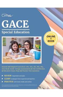 GACE Special Education General and Adapted Curriculum (081, 082, 581, 083, 084, 583) Study Guide: Georgia Assessments for the Certification of Educato - Cirrus Teacher Certification Exam Prep