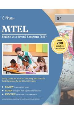 MTEL English as a Second Language (ESL) Study Guide 2019-2020: Test Prep and Practice Test Questions for the ESL (54) Exam - Cirrus Teacher Certification Exam Team