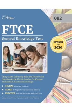 FTCE General Knowledge Test Study Guide: Exam Prep Book and Practice Test Questions for the Florida Teacher Certification Examination of General Knowl - Cirrus Teacher Certification Prep Team