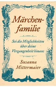 M�rchenfamilie (Fairytale Family German) - Susanna Mittermaier