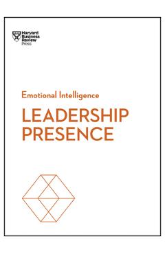 Leadership Presence - Harvard Business Review