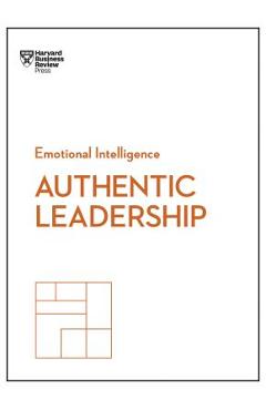 Authentic Leadership - Harvard Business Review