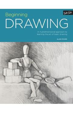 Portfolio: Beginning Drawing: A Multidimensional Approach to Learning the Art of Basic Drawing - Alain Picard