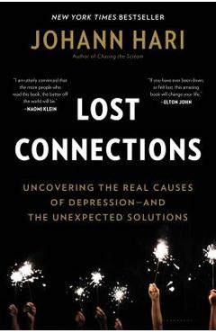 Lost Connections: Why You\'re Depressed and How to Find Hope - Johann Hari